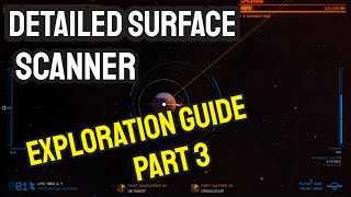 Elite Dangerous Detailed Surface Scanner  Exploration Guide Part 3 [upl. by Yeslek767]