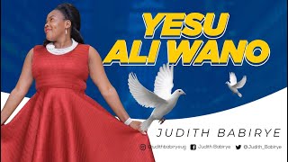 Judith Babirye  Yesu Ali Wano Official Music Ugandan Gospel Music [upl. by Aihsena]