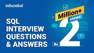 Top 65 SQL Interview Questions and Answers  SQL Interview Preparation  SQL Training  Edureka [upl. by Arezzini]