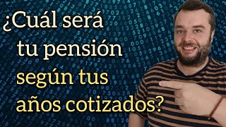 PORCENTAJE DE PENSIÓN SEGÚN AÑOS COTIZADOS  Jubilación e Incapacidad [upl. by Connett]