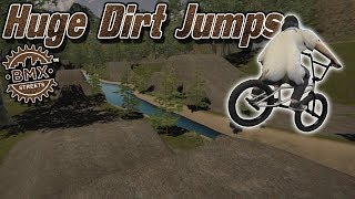 Huge Dirt Jumps  New Map Importer  BMX Streets PIPE [upl. by Notnelc]