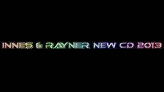 INNES AND RAYNER NEW CD 2013  TRACK 12 [upl. by Eicnarf]