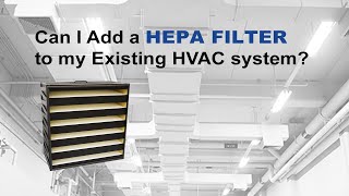 Can I Add a HEPA Filter to my Existing HVAC System  Commercial Air Purifier [upl. by Hahseram]