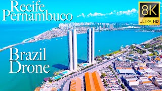 Recife Pernambuco Brazil in 8K UHD Drone [upl. by Sebbie]