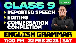 Class 9 English Grammar  Reported Speech  ⁠Editing  ⁠Conversation Completion  Xylem Class 9 [upl. by Ehcsrop]