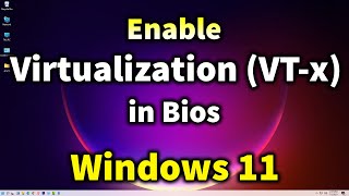 Windows 11  How to enable Virtualization VTx in Bios [upl. by Cogen]