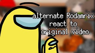 Alternate Rodamrix react to Original Rodamrix  CRINGE [upl. by Bores]