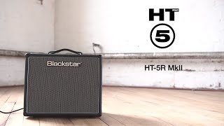 HT5R MkII  Little amp big sound  Blackstar [upl. by Ycak]