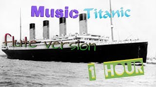 Music Titanic flute version 1 Hour [upl. by Ynaffit]