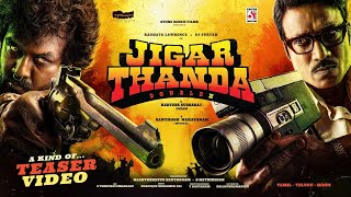 JIGARTHANDA DOUBLEX A Kind Of TeaserRaghava LawrenceSJ Suryah Karthik SubbarajStone Bench Films [upl. by Dilahk38]