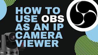 How to use OBS as an IP camera viewer [upl. by Viridi]