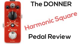 Donner Harmonic Square Guitar Pedal Review by Steve Stine [upl. by Nibor]