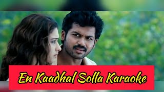 En Kaadhal Solla Karaoke  Lyrics  Paiyaa  Yuvan Shankar Raja  HD 1080P [upl. by Gnouh537]