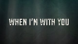 When Im With You Lyric Video  Citizen Way [upl. by Elma]