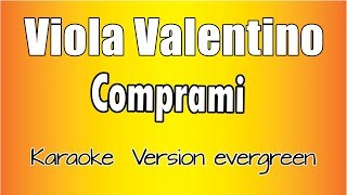 Viola Valentino  Comprami versione Karaoke Academy Italia [upl. by Macrae161]