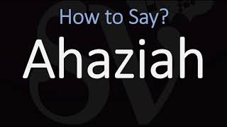 How to Pronounce Ahaziah CORRECTLY [upl. by Yreffej609]