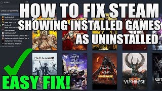 How To Fix Steam Showing Games as Uninstalled Easy Fix [upl. by Nyledaj]