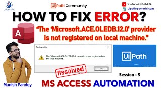 How to Fix The MicrosoftACEOLEDB120 is not Registered on Local Machine Error in UiPath [upl. by Seuguh427]