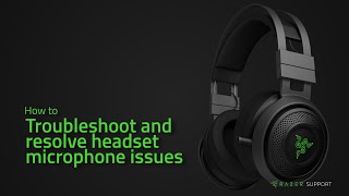 How to troubleshoot and resolve headset microphone issues [upl. by Naneik]