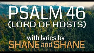 Psalm 46  Lord of Hosts  by Shane amp Shane Lyric Video  Christian Worship Music [upl. by Stallworth]