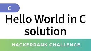 HackerRank Solution Hello World in C [upl. by Moreland]