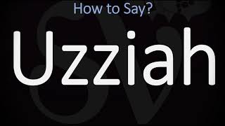 How to Pronounce Uzziah CORRECTLY King of Judah  Bible Names Pronunciation [upl. by Andreana]