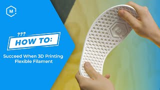 How To Succeed When 3D Printing Flexible Filament [upl. by Loss]