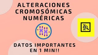 ALTERACIONES CROMOSÓMICAS NUMÉRICAS  DATOS IMPORTANTES  GENETOPICS [upl. by Pace]