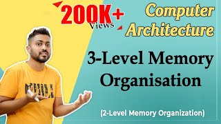 L33 3Level Memory Organisation  Computer Organisation and Architecture [upl. by Cassius]