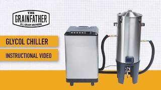 Grainfather Glycol Chiller Instructional Video [upl. by Effie]