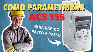 COMO PARAMETRIZAR O INVERSOR DE FREQUÊNCIA  ABB  ACS355  ACS550 [upl. by Tadeas]