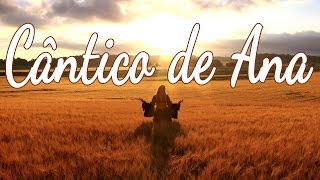 CÂNTICO DE ANA  Hino Avulso  Letra [upl. by Lukasz]