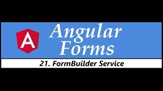 Angular Forms Tutorial  21  FormBuilder Service [upl. by Puglia]