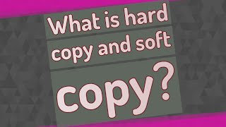 What is hard copy and soft copy [upl. by Monie]