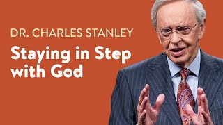 Staying In Step with God – Dr Charles Stanley [upl. by Aicelav675]