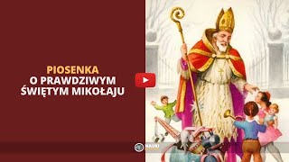 Piosenka o Prawdziwym Świętym Mikołaju z tekstem  TEKST  Muzyka Katolicka [upl. by Bekha]