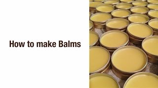 How to make Balms [upl. by Kinch]