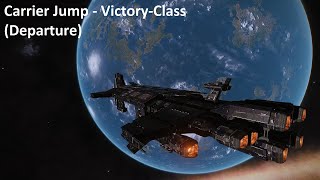 Elite Dangerous  Fleet Carrier Jump VictoryClass  Departure  1080p60fps [upl. by Llenaj984]