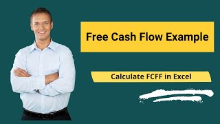 Free Cash Flow Example  Calculate FCFF in Excel [upl. by Enner]