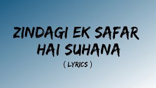 Zindagi Ek Safar Hai Suhana  Lyrics  Hema Malini  Rajesh Khanna  Superhit Kishore Kumar Hits [upl. by Cori478]