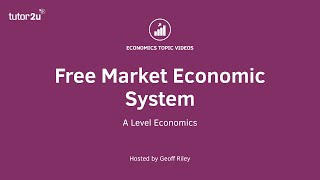 Free Market Economy I A Level and IB Economics [upl. by Sofia949]