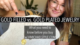 Gold Filled vs Gold Plated Jewelry w KMICHAELSTYLECOM [upl. by Llerrej]