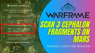 How to Scan 3 CEPHALON FRAGMENTS on MARS  Phobos Junction Path in Warframe [upl. by Rutger577]