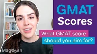 Getting an MBA  What Should My GMAT Score Look Like [upl. by Rooney279]