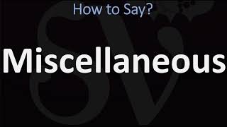 How to Pronounce Miscellaneous CORRECTLY [upl. by Enyamart]