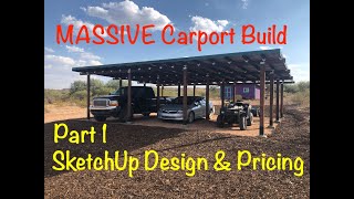 DIY 3Bay Carport Build Part 1 SketchUp Design amp Pricing [upl. by Letniuq]