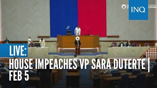 LIVE House impeaches VP Sara Duterte  February 5 [upl. by Meakem]