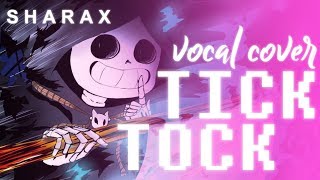 SharaX  Tick Tock Vocal Cover【Chance • Melt】 [upl. by Chansoo447]