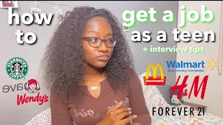 How To Get A Job as a Teenager how to apply  tips for interviews [upl. by Htebazila154]