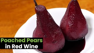 Poached Pears in Red Wine [upl. by Annaitsirhc]